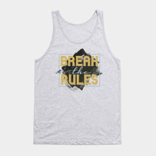 Rule Breaker: Embrace Liberation and Forge Your Own Path Tank Top